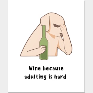 Beige Illustrated Dog Wine Because Adulting Is Hard Posters and Art